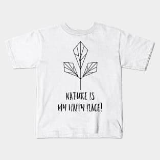 Nature is my happy place Kids T-Shirt
